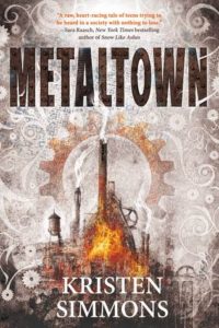 MetalTown by Kristen Simmons Blog Tour