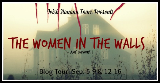 The Women in the Walls by Amy Lukavics Blog Tour