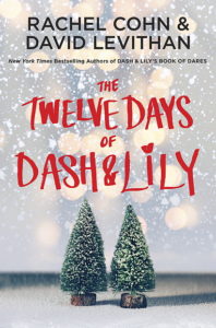 The Twelve Days of Dash & Lily by Rachel Cohn & David Levithan