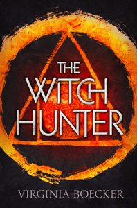 Flashback Friday:  The Witch Hunter by Virginia Boecker