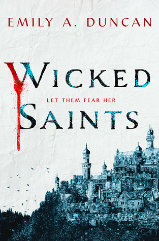 Blog Tour:  Wicked Saints by Emily A. Duncan