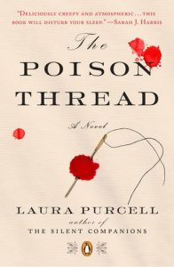The Poison Thread by Laura Purcell
