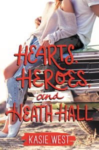 Waiting on Wednesday: Hearts, Heroes, and Heath Hall by Kasie West
