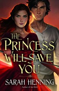 Waiting on Wednesday: The Princess Will Save You by Sarah Henning