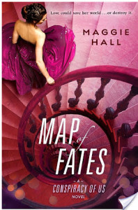 Map of Fates (The Conspiracy of Us #2) by Maggie Hall