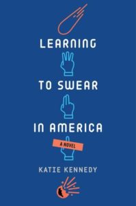 Waiting on Wednesday: Learning to Swear in America by Katie Kennedy