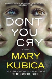 Don’t You Cry by Mary Kubica