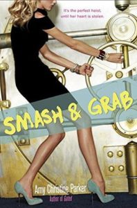 Smash & Grab by Amy Christine Parker Blog Tour – My Heist Crew