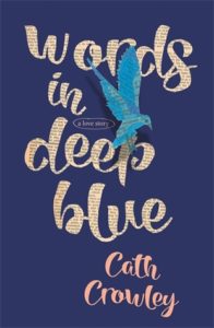 Waiting On Wednesday: Words in Deep Blue by Cath Crowley
