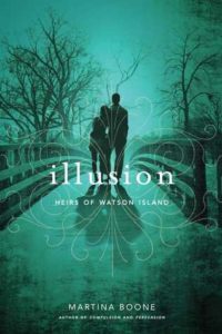 Illusion (The Heirs of Watson Island #3) by Martina Boone
