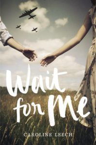 Waiting On Wednesday: Wait For Me by Caroline Leech