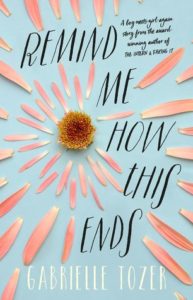 Waiting On Wednesday: Remind Me How This Ends by Gabrielle Tozer