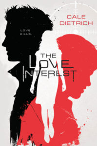 Waiting on Wednesday: The Love Interest by Cale Dietrich