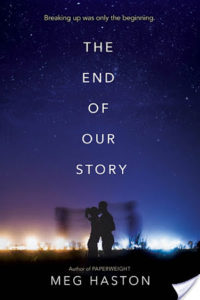 The End of Our Story by Meg Haston