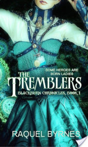 The Tremblers (Blackburn Chronicles #1) by Raquel Byrnes