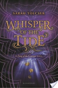 Whisper of the Tide (Song of the Current #2) by Sarah Tolcser