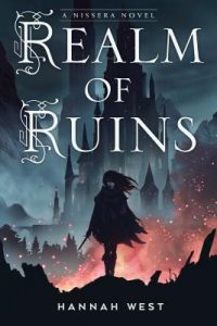 Realm of Ruins (The Nissera Chronicles, #2) by Hannah West