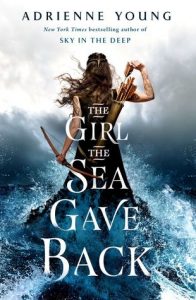 Waiting on Wednesday: The Girl The Sea Gave Back by Adrienne Young