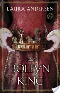Flashback Friday: The Boleyn King (Boleyn Trilogy #1) by Laura Andersen