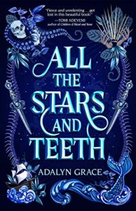 Waiting on Wednesday: All the Stars and Teeth by Adalyn Grace