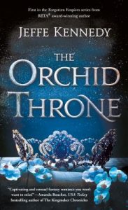 Blog Tour:  The Orchid Throne (Forgotten Empires #1) by Jeffe Kennedy