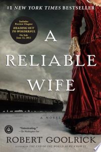 Flashback Friday: A Reliable Wife by Robert Goolrick