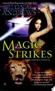 Flashback Friday: Magic Strikes (Kate Daniels #3) by Ilona Andrews