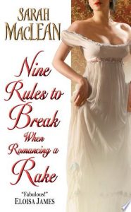 Flashback Friday: Nine Rules to Break When Romancing a Rake by Sarah MacLean