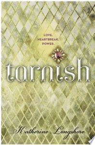 Flashback Friday: Tarnish (Royal Circle) by Katherine Longshore